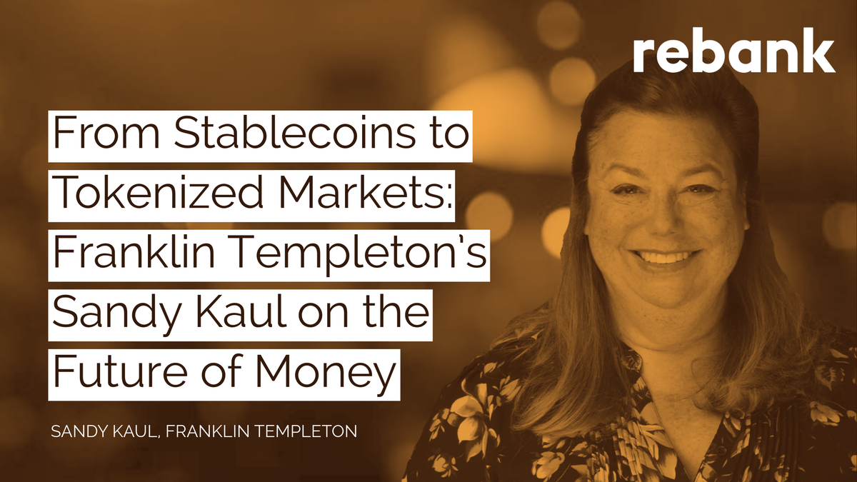 From Stablecoins to Tokenized Markets: Franklin Templeton’s Sandy Kaul on the Future of Money