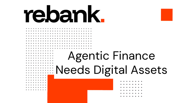 Agentic Finance Needs Digital Assets