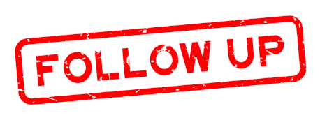 Follow up and follow through