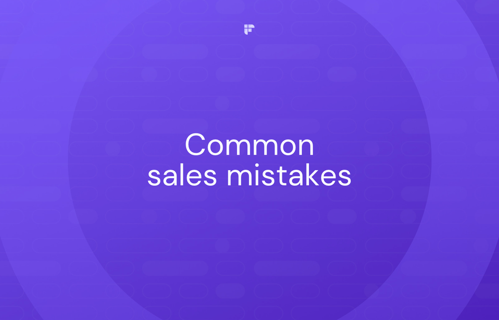 22 Most Common Sales Mistakes of 2024 And Ways To Avoid Them