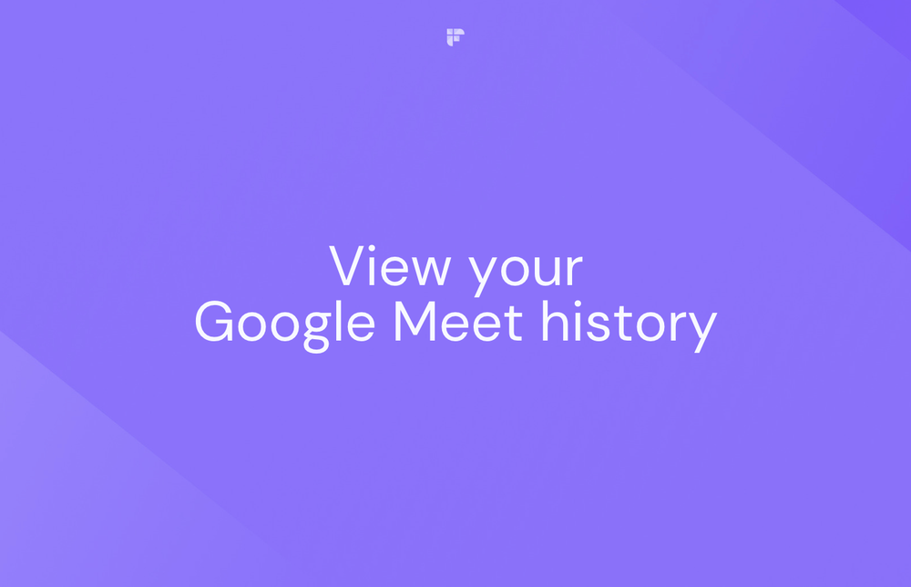 How to View Your Google Meet History