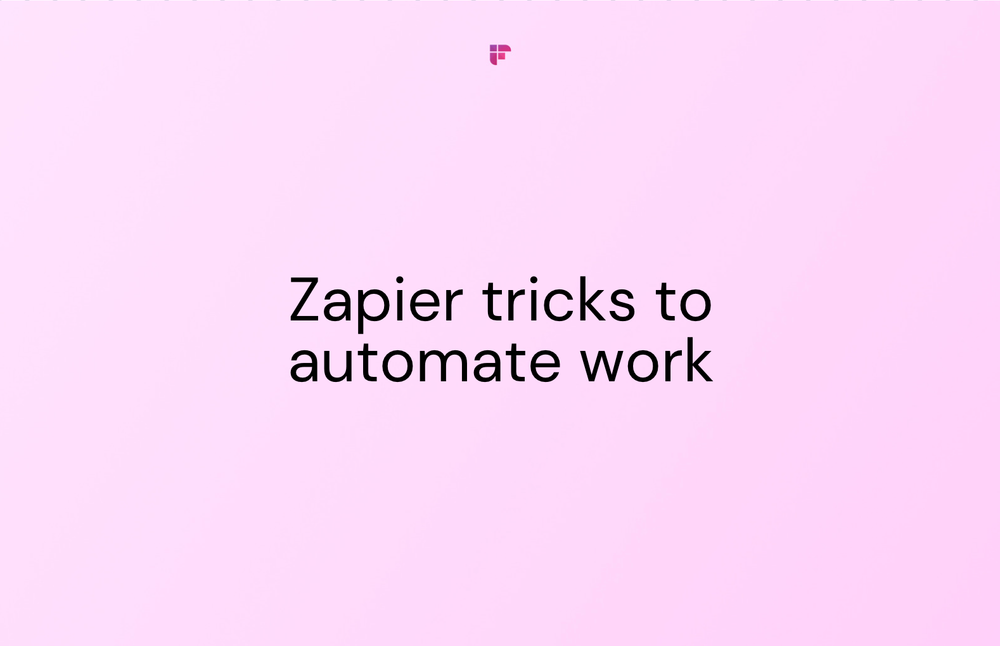 Zapier Tips and Tricks To Automate Your Work