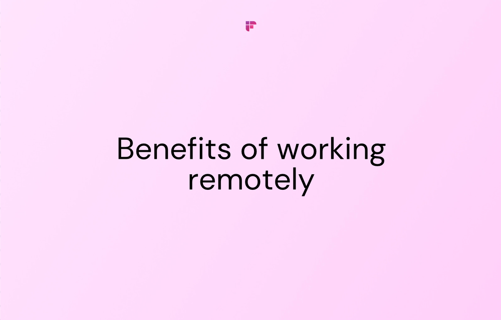 20 Benefits of Working Remotely - For Both Employees and Employers