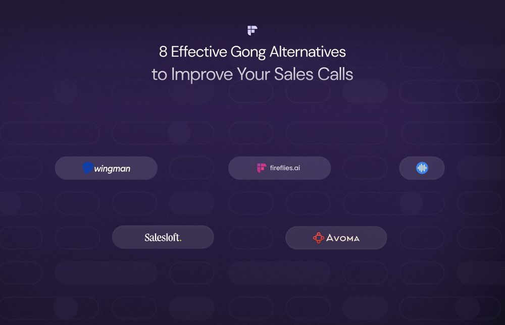 10 Effective Gong Alternatives to Improve Your Sales Calls