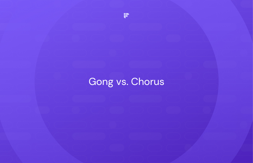 Gong vs. Chorus.ai: Which One Can Deliver More Sales Wins?
