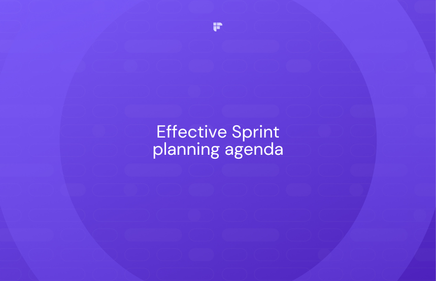 A Comprehensive Guide to Creating an Effective Sprint Planning Agenda [Examples & Template]