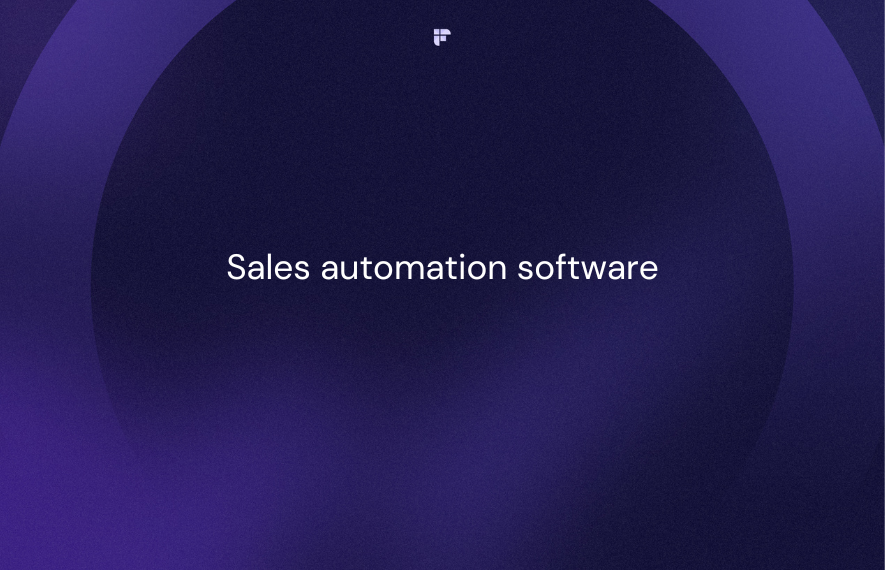 Sales Automation Software: 8 Tools to Streamline Workflows