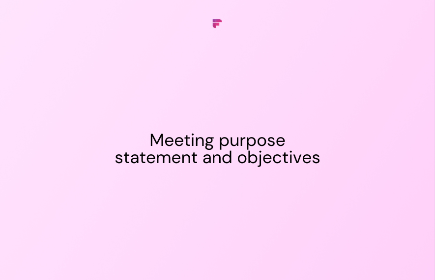 A Step-by-Step Guide to Writing a Meeting Purpose Statement and Objectives