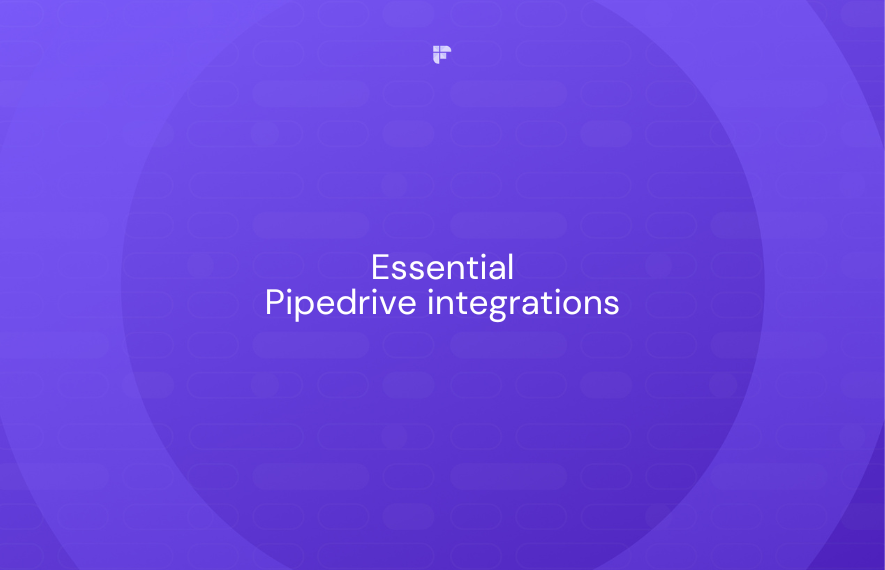10 Essential Pipedrive Integrations to Streamline Your Sales Efforts