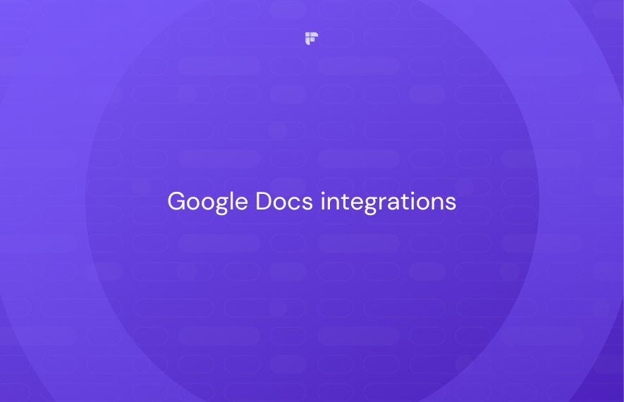 5 Must-Have Google Docs Integrations