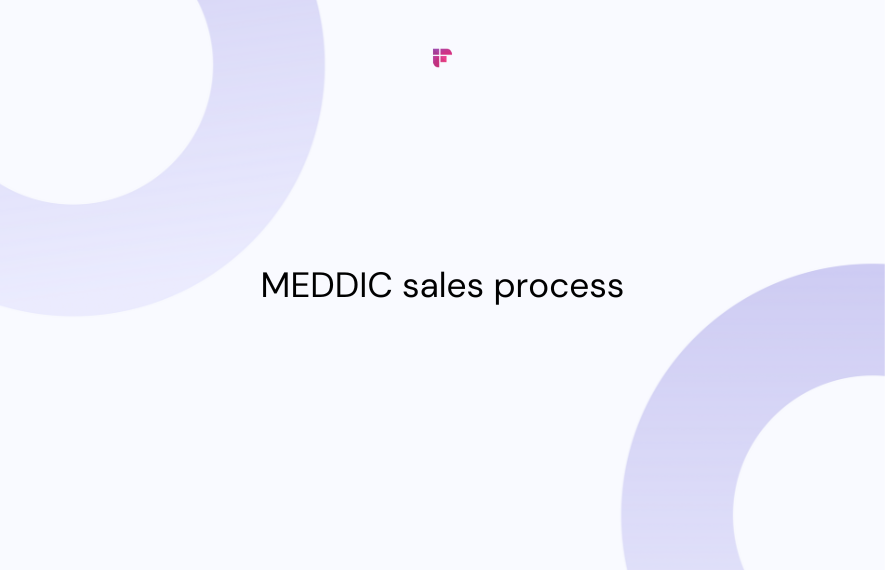 The MEDDIC Sales Process — An Indispensable Know-How