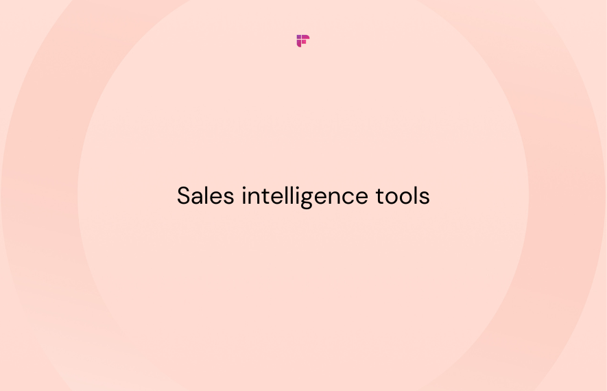 The Top 10 Sales Intelligence Tools to Boost Your Sales Team's Performance [2024]