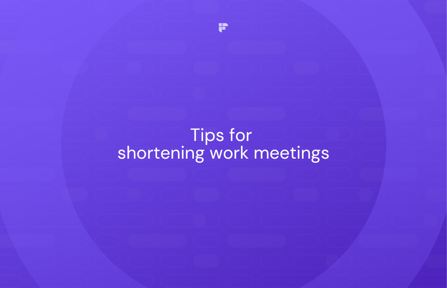 10 Effective Ways To Shorten Your Meetings