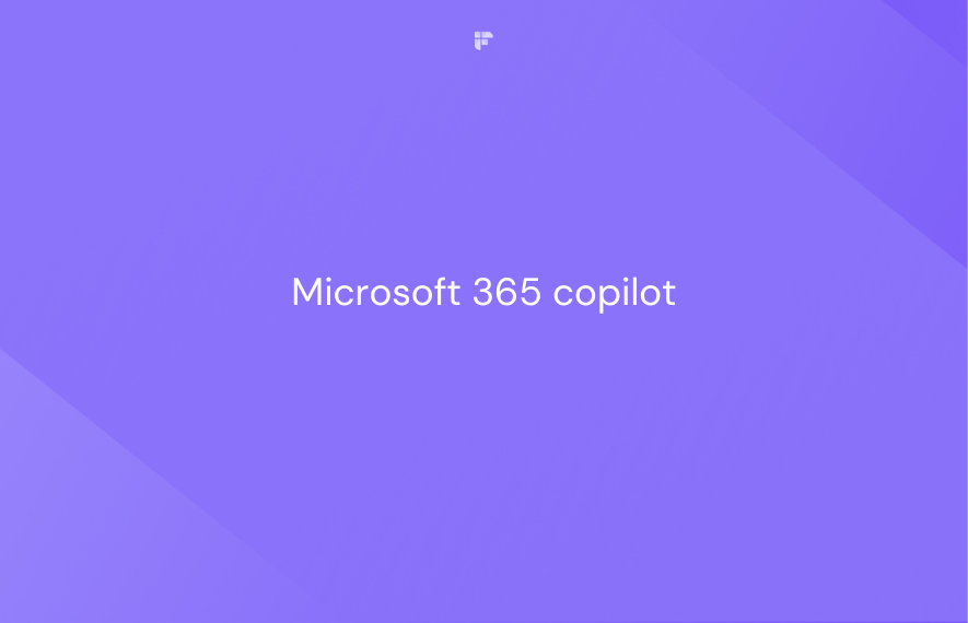 Microsoft 365 Copilot: Everything You Need to Know