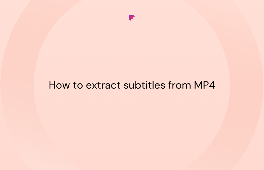 How to Extract Subtitles From MP4