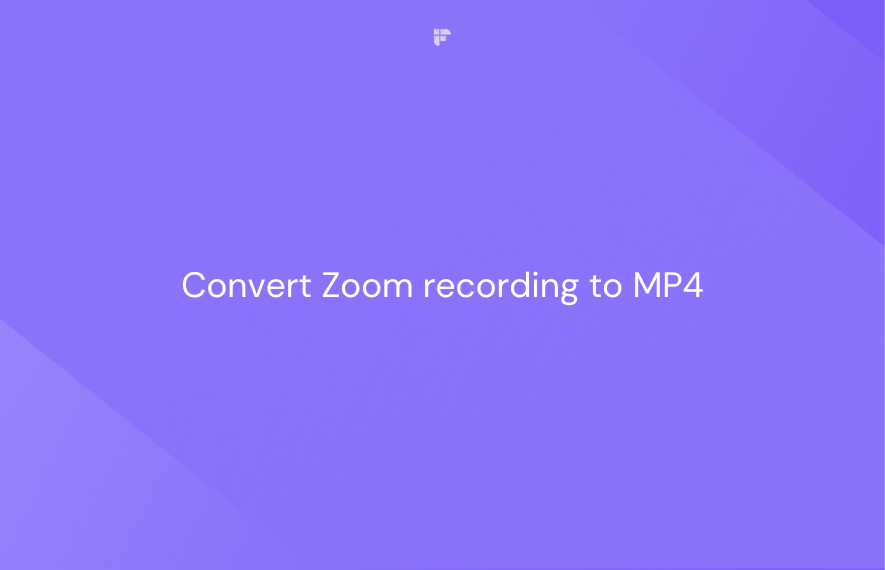 How To Convert Zoom Recordings To MP4