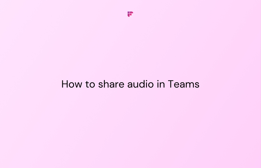How To Share Audio In Teams? A Step-By-Step Guide