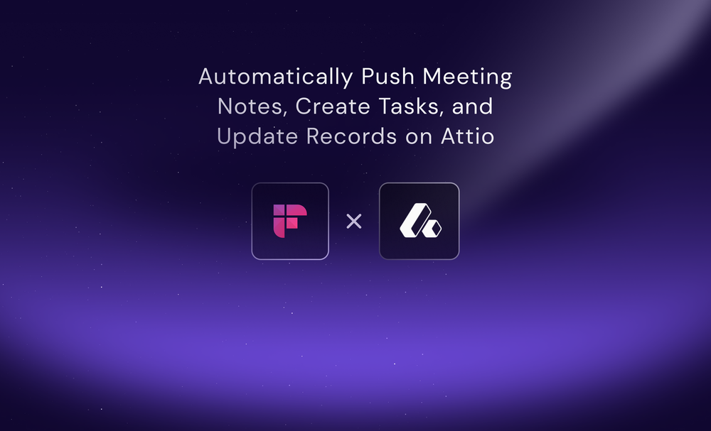 Introducing the Fireflies-Attio Integration to Streamline CRM Workflows