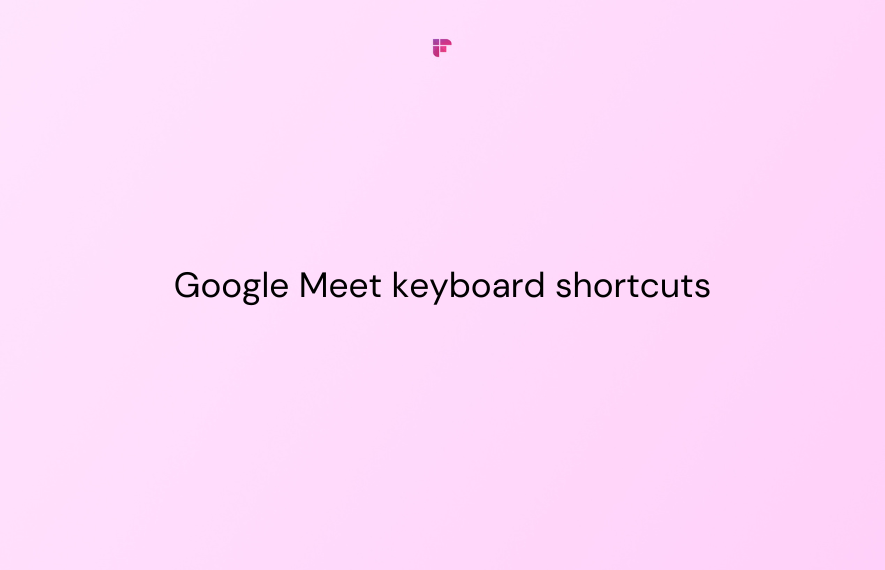 10 Essential Google Meet Keyboard Shortcuts