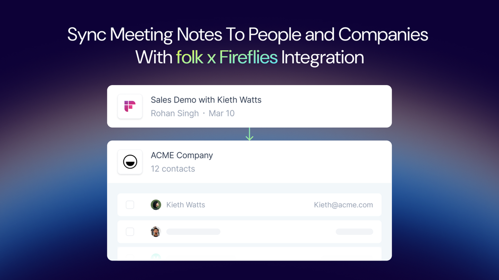 Fireflies x Folk: Turn Every Meeting Into a Clean Folk CRM Record (2026 Guide)