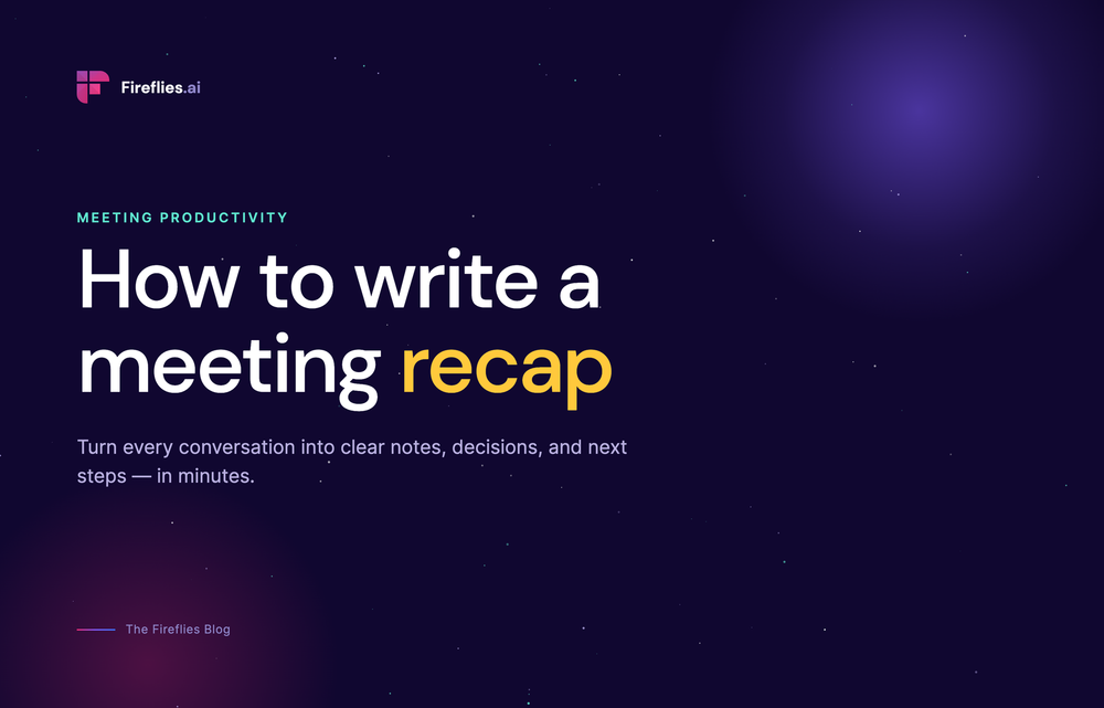 How to Write a Meeting Recap (with Template & Examples)