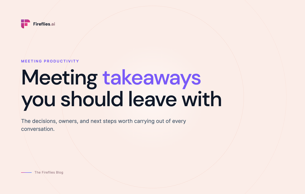 How to Write Meeting Takeaways (with Template & Examples)