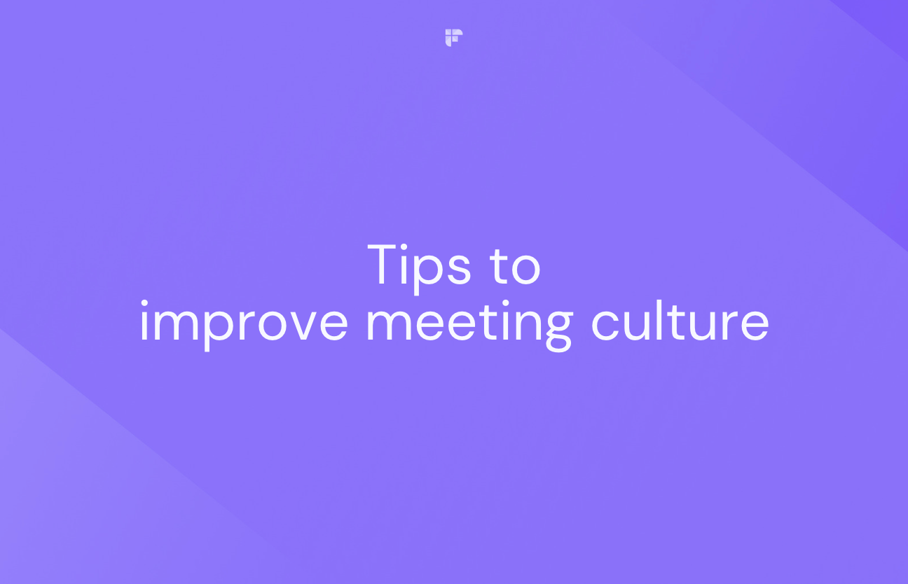 6 Tips to Improve Meeting Culture
