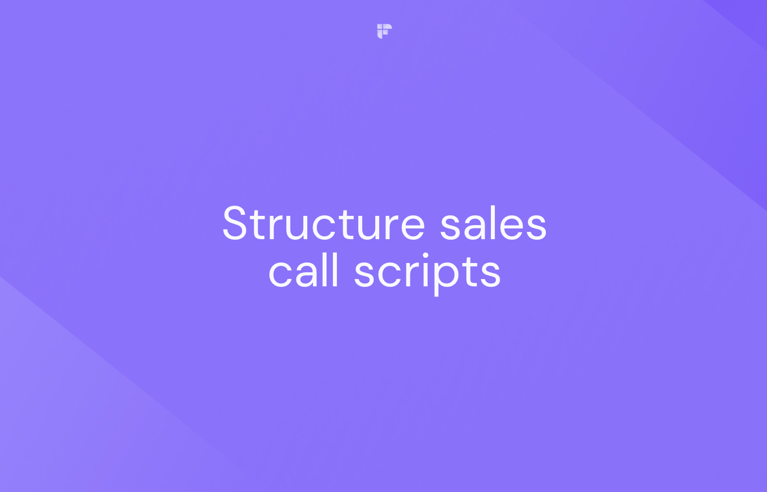 Structuring Your Sales Call Script For Success