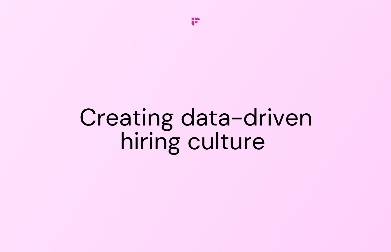 5 Ways for Building A Data-Driven Hiring Culture For 2024
