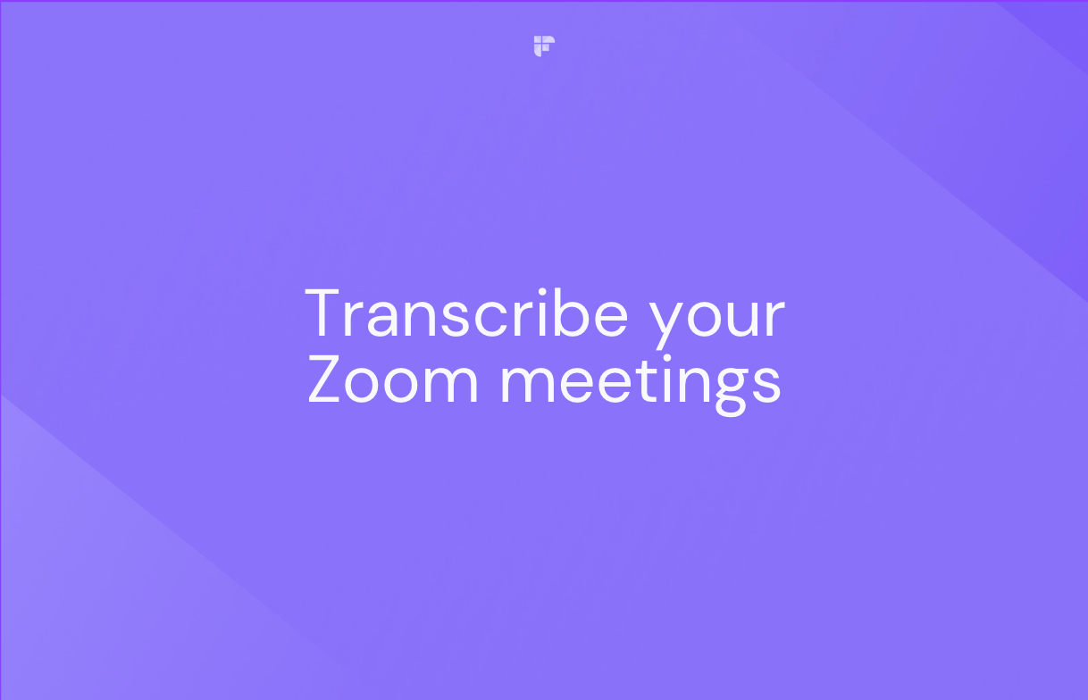 How to Transcribe Zoom Meetings: A Step-by-Step Guide