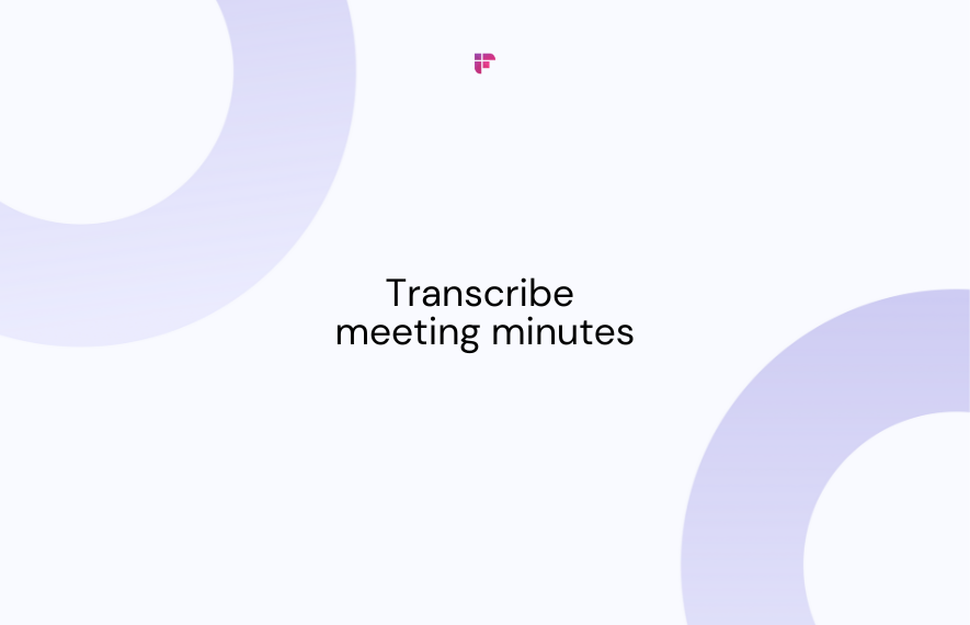 How to Transcribe Meeting Minutes?