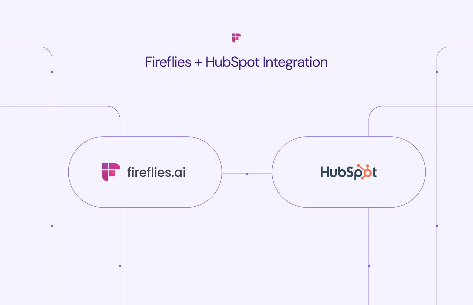 Explained: Fireflies + HubSpot Integration