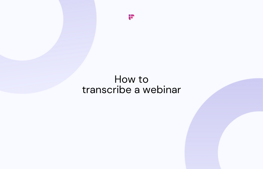 How to Transcribe a Webinar