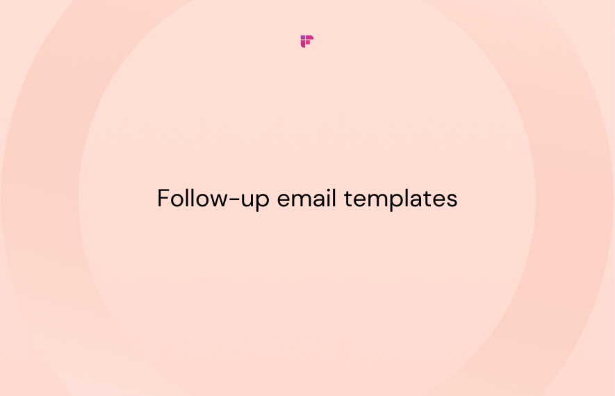 17 Top Follow-Up Email Templates (2024)