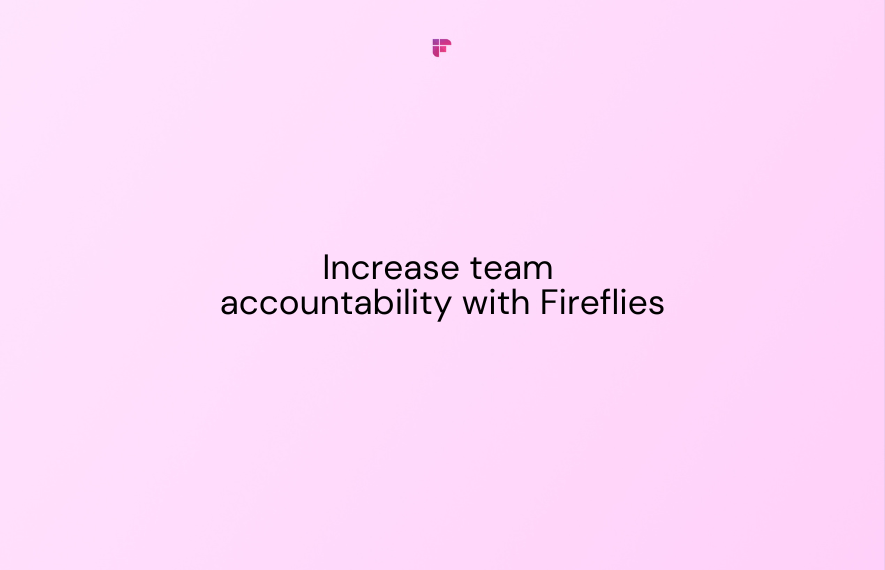How Utopian Healthcare Uses Fireflies to Increase Team Accountability