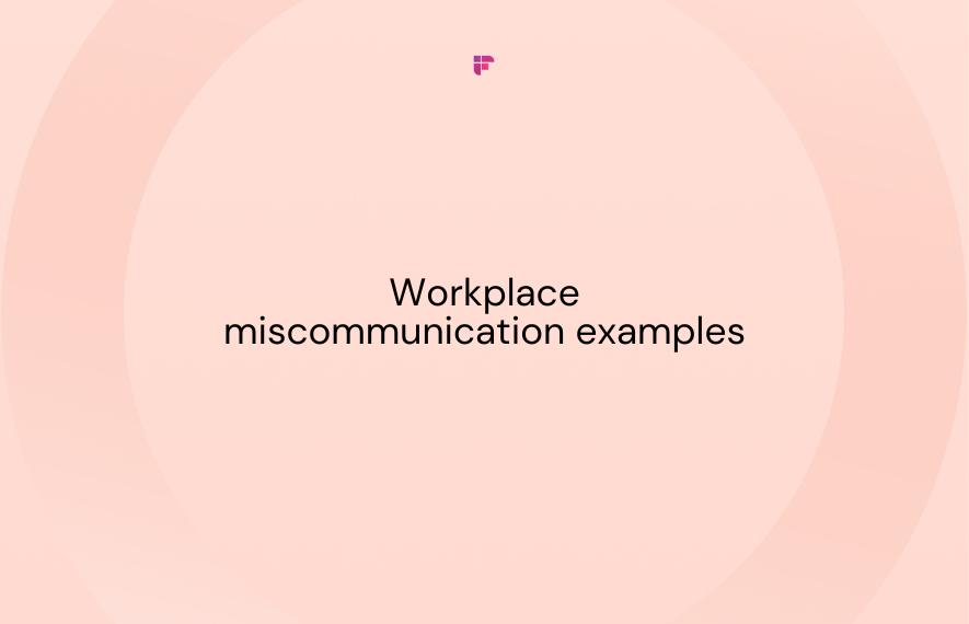 10 Common Workplace Miscommunication Examples and How to Address Them