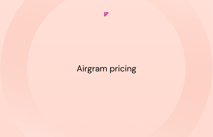 Airgram Pricing: Everything You Need to Know