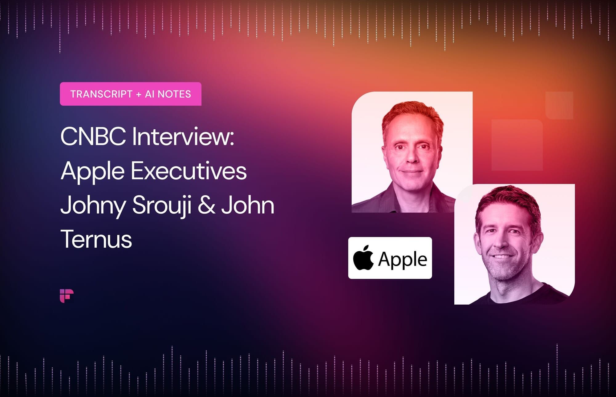 CNBC Interview: Apple Executives Johny Srouji & John Ternus on Chips, AI & Innovation [Summary + Transcript]