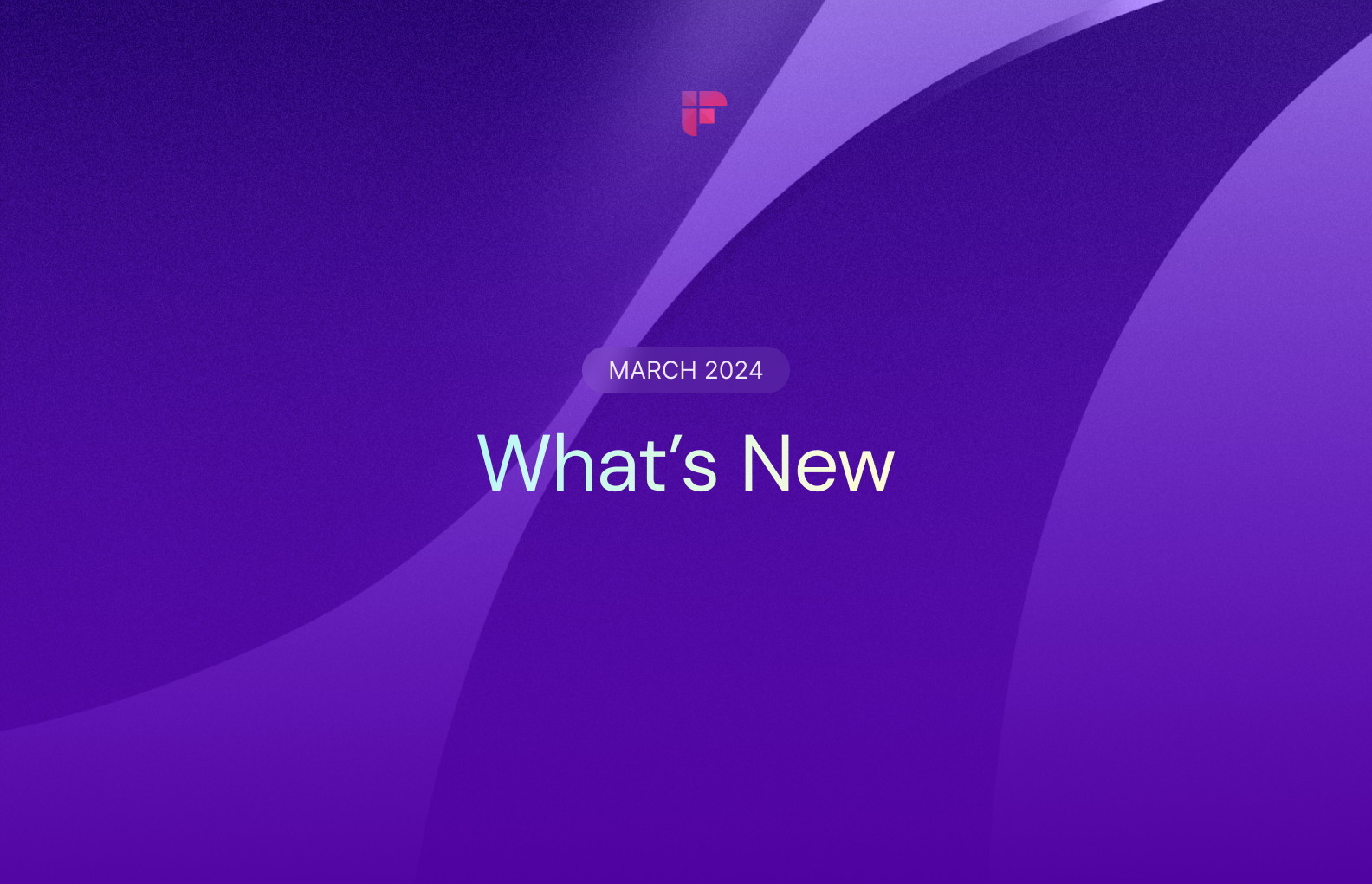 Fireflies Product Updates Round-up: March 2024