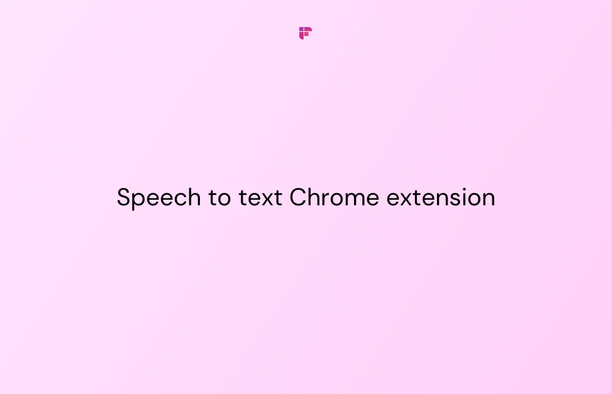 7 Top Speech-to-Text Chrome Extensions for Effortless Transcription [Free & Paid]