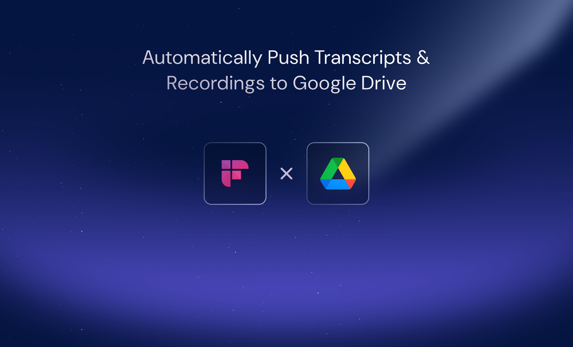Auto-Sync Meeting Data to Google Drive with Fireflies' Latest Integration