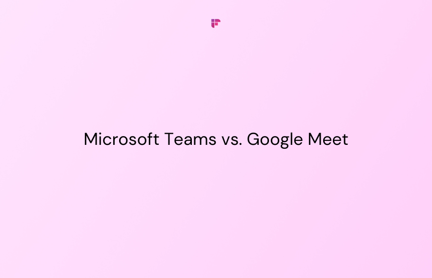 Microsoft Teams vs. Google Meet: Which is Best for Small Teams in 2025?