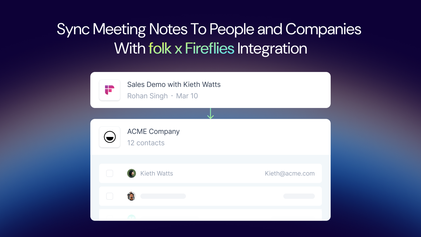 Fireflies x Folk: Turn Every Meeting Into a Clean Folk CRM Record (2026 Guide)