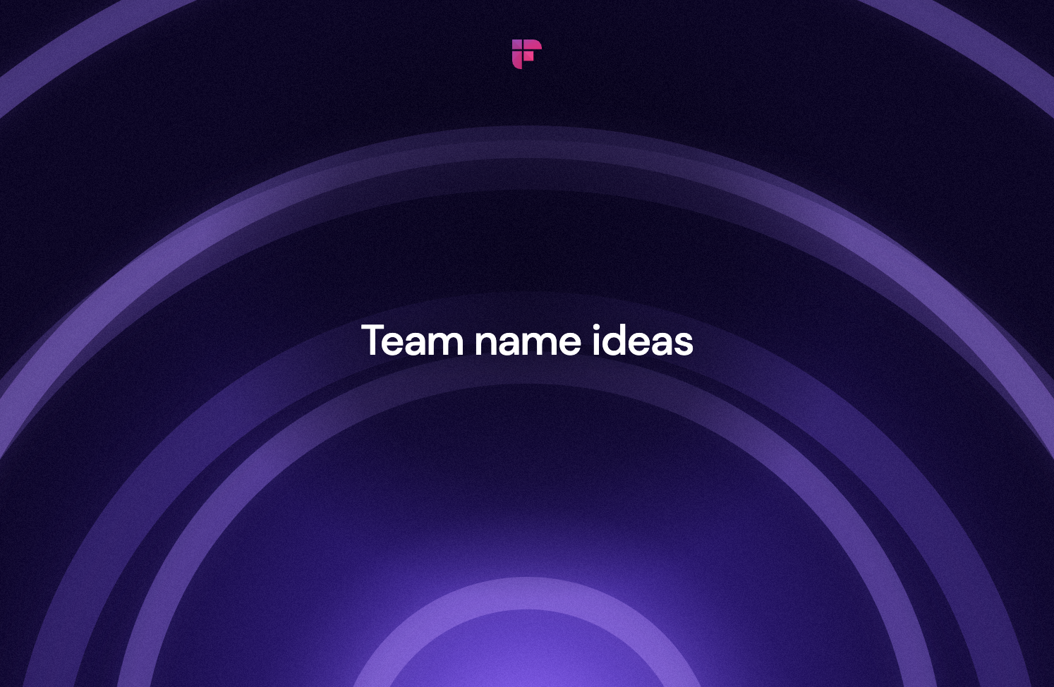 200+ Team Name Suggestions for Work, Projects, and Everything In Between [2026]
