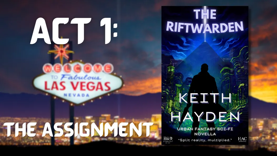 "The RiftWarden" | Urban Fantasy Sci-Fi Novella - Act 1: The Assignment (Part 2 of X)