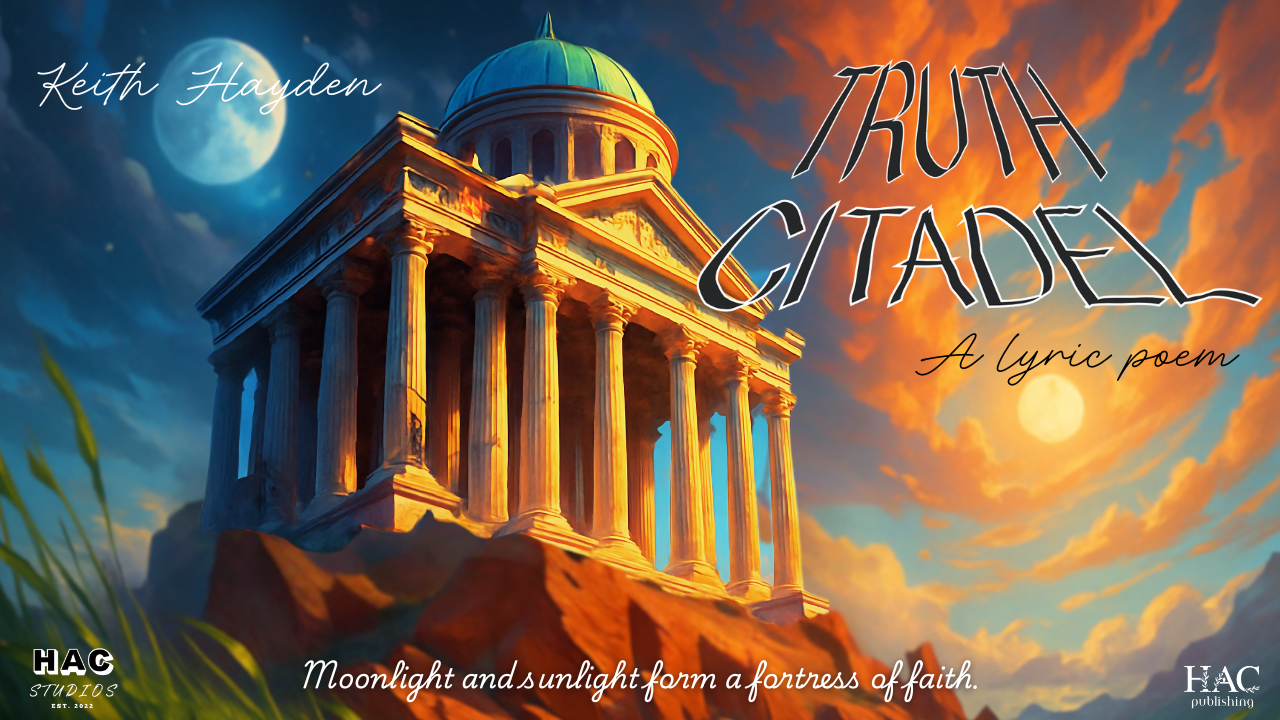 "Truth Citadel" | A lyric poem