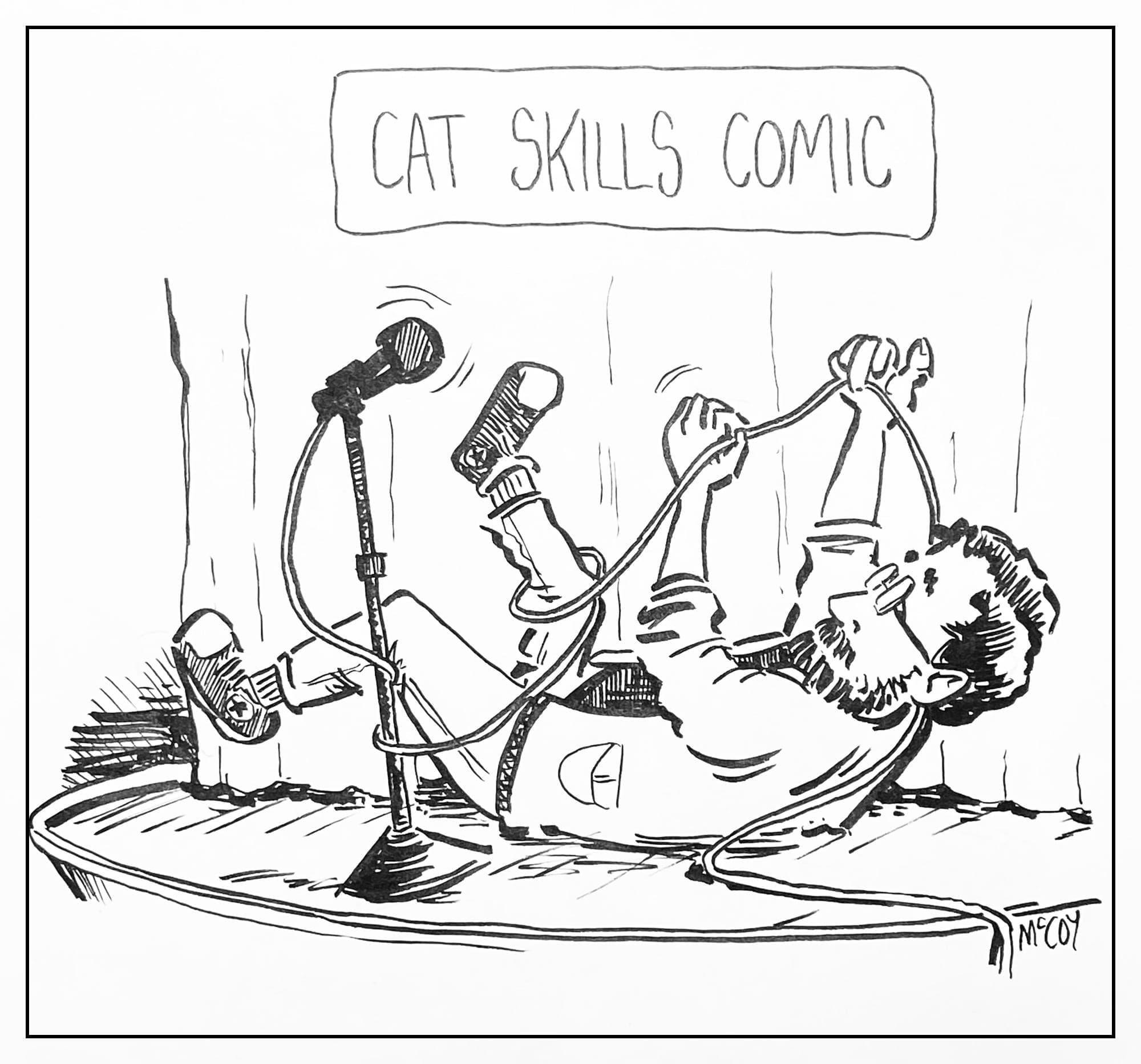 a stand up comic plays with the cord to his own mic -- the caption reads "cat skills comic"