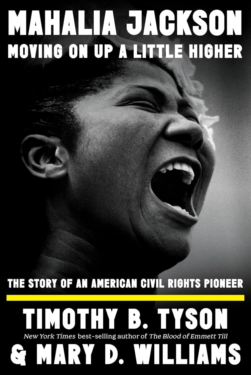 THE READING ROOM: Timothy D. Tyson and Mary D. Williams’ ‘Mahalia Jackson, Moving on Up a Little Higher: The Story of an American Civil Rights Pioneer’