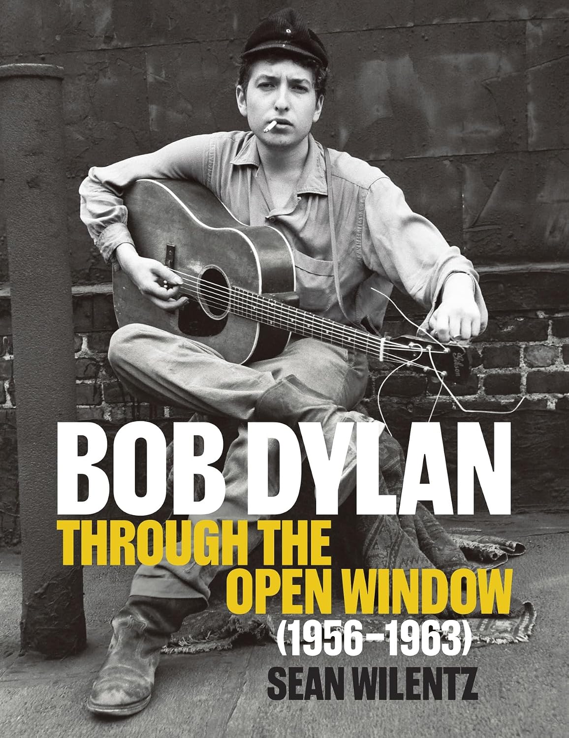 THE READING ROOM: Sean Wilentz’s ‘Bob Dylan: Through the Open Window (1956-1963)’