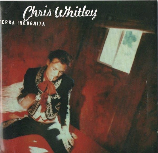 Chris Whitley - Terra Incognita